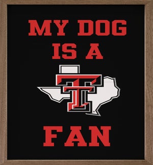 My Dog Is A Texas Tech University Fan